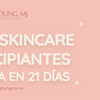 Rutina Skin Care Para Principiantes: De Cero a Experta en 21 Días
