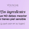 Los ingredientes que NO debes mezclar si tienes piel sensible (y qué usar en su lugar)