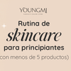 Rutina de skincare para principiantes (con menos de 5 productos)