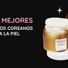 Los 10 mejores productos coreanos para la piel
